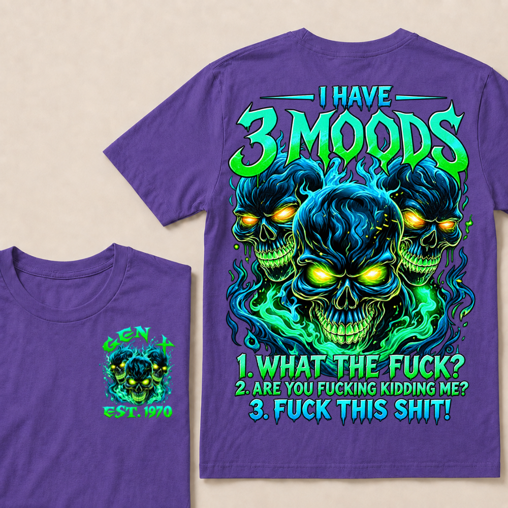 I Have 3 Moods T Shirt Custom Year Gen X Three Blue Green Fire Skulls Mens Biker Graphic Tee