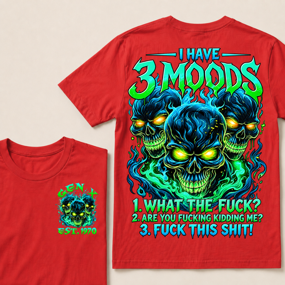 I Have 3 Moods T Shirt Custom Year Gen X Three Blue Green Fire Skulls Mens Biker Graphic Tee