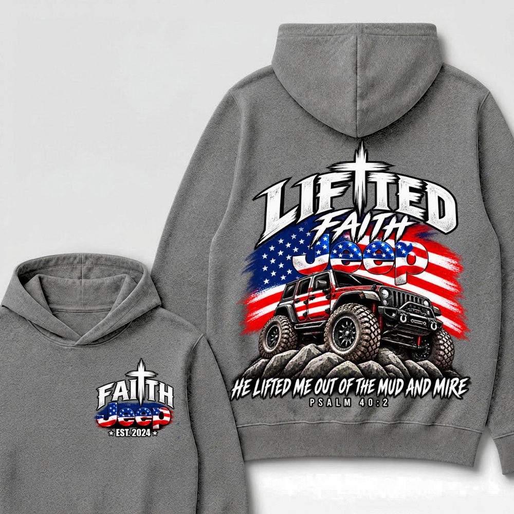Lifted Faith He Lifted Me Out Of The Mud And Mire Psalm 40:2 Faith Jeep Est. Year Hoodie