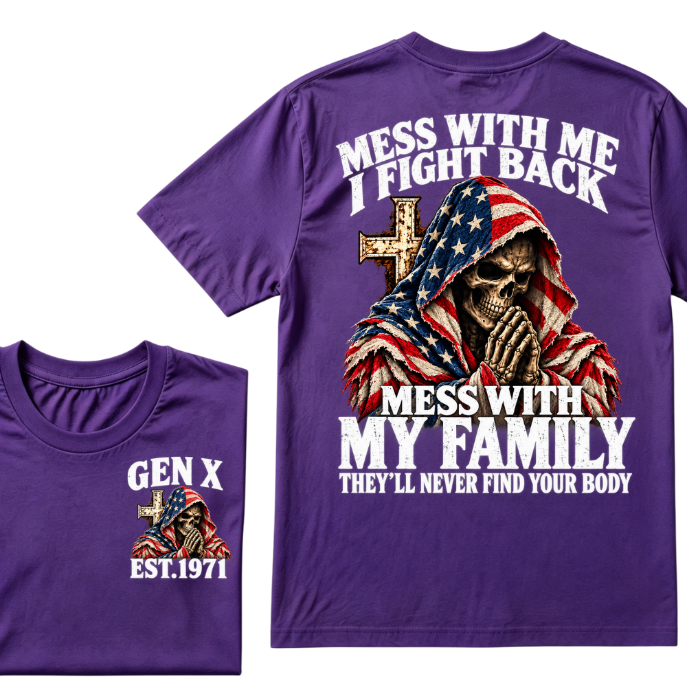 Gen X EST.Year American Flag Prayer Skull Mess With Me I Fight Back Mess With My Family Graphic T-Shirt