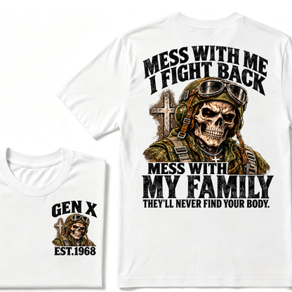 Gen X EST.Year Veteran Skull Mess With Me I Fight Back Mess With My Family Graphic T-Shirt