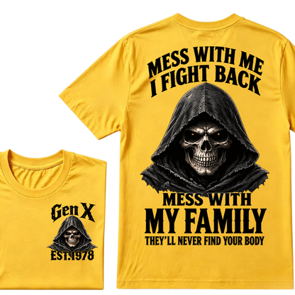 Gen X EST.Year Reaper Skull Mess With Me I Fight Back Mess With My Family Graphic T-Shirt