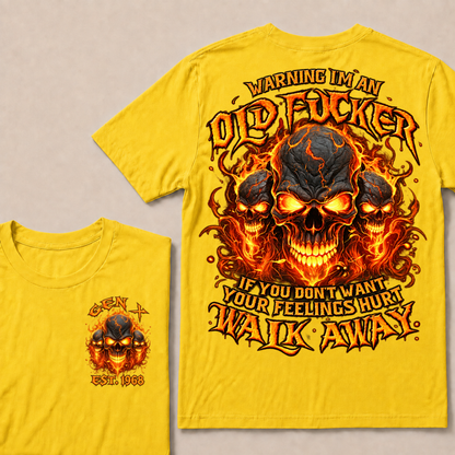 Warning I'm An Old Fucker T Shirt Custom Year Gen X Triple Cracked Lava Skull Orange Fire Graphic If You Don't Want Your Feelings Hurt Walk Away Mens Biker Tee