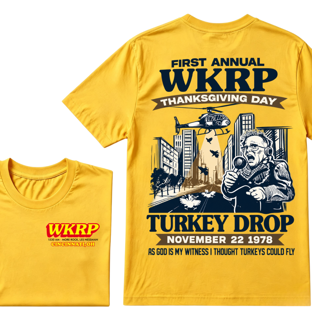 First Annual Wkrp Thanksgiving Day Turkey Drop November 22 1978 As God Is My Witness I Thought Turkeys Could Fly Tee