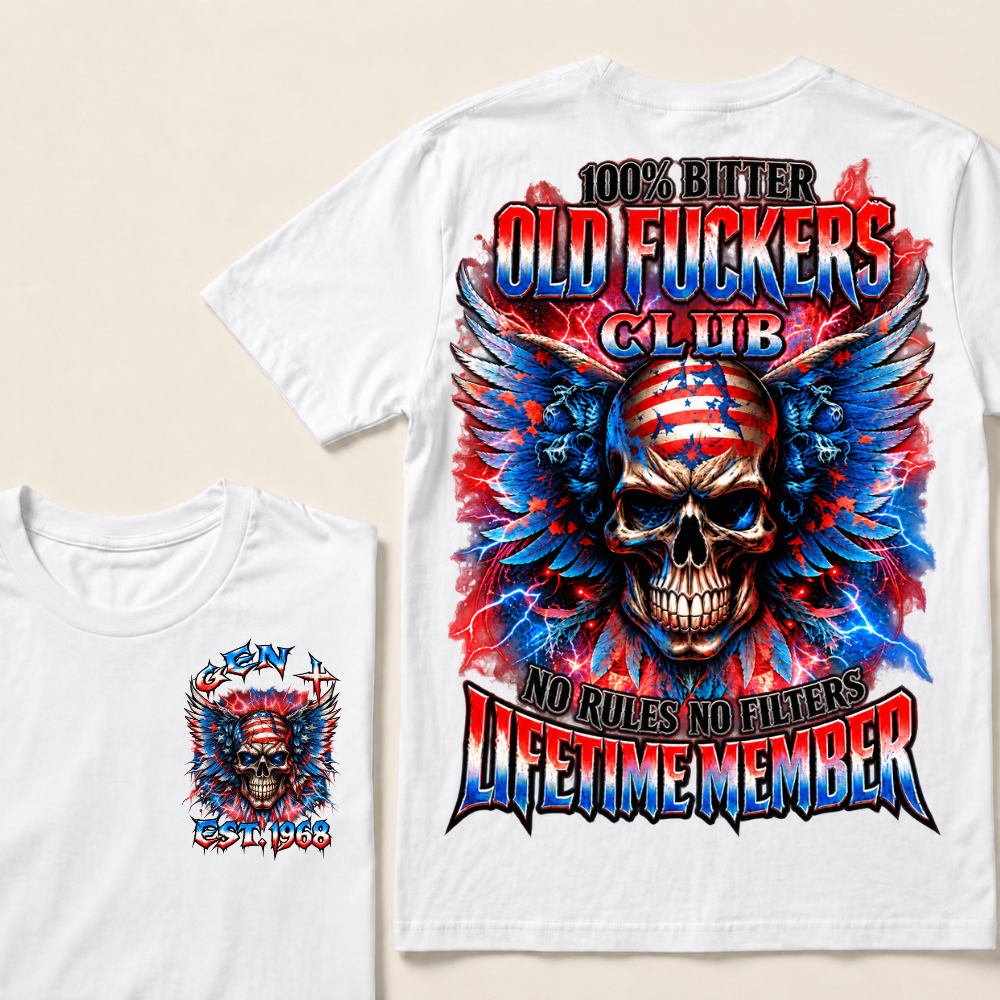 100% Bitter Old Fuckers Club Lifetime Member T Shirt Custom Year Gen X No Rules No Filters Mens Tee