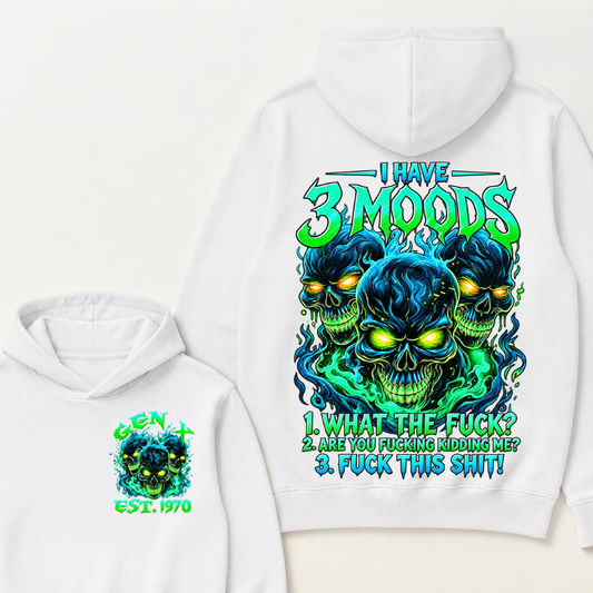I Have 3 Moods What The F*ck Custom Year Hoodie