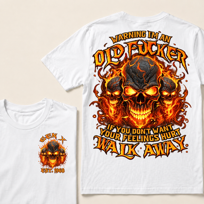 Warning I'm An Old Fucker T Shirt Custom Year Gen X Triple Cracked Lava Skull Orange Fire Graphic If You Don't Want Your Feelings Hurt Walk Away Mens Biker Tee