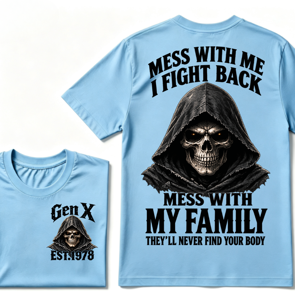 Gen X EST.Year Reaper Skull Mess With Me I Fight Back Mess With My Family Graphic T-Shirt