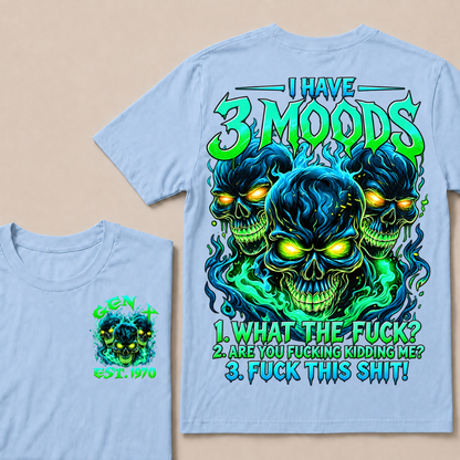 I Have 3 Moods T Shirt Custom Year Gen X Three Blue Green Fire Skulls Mens Biker Graphic Tee