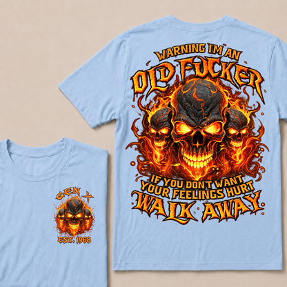 Warning I'm An Old Fucker T Shirt Custom Year Gen X Triple Cracked Lava Skull Orange Fire Graphic If You Don't Want Your Feelings Hurt Walk Away Mens Biker Tee