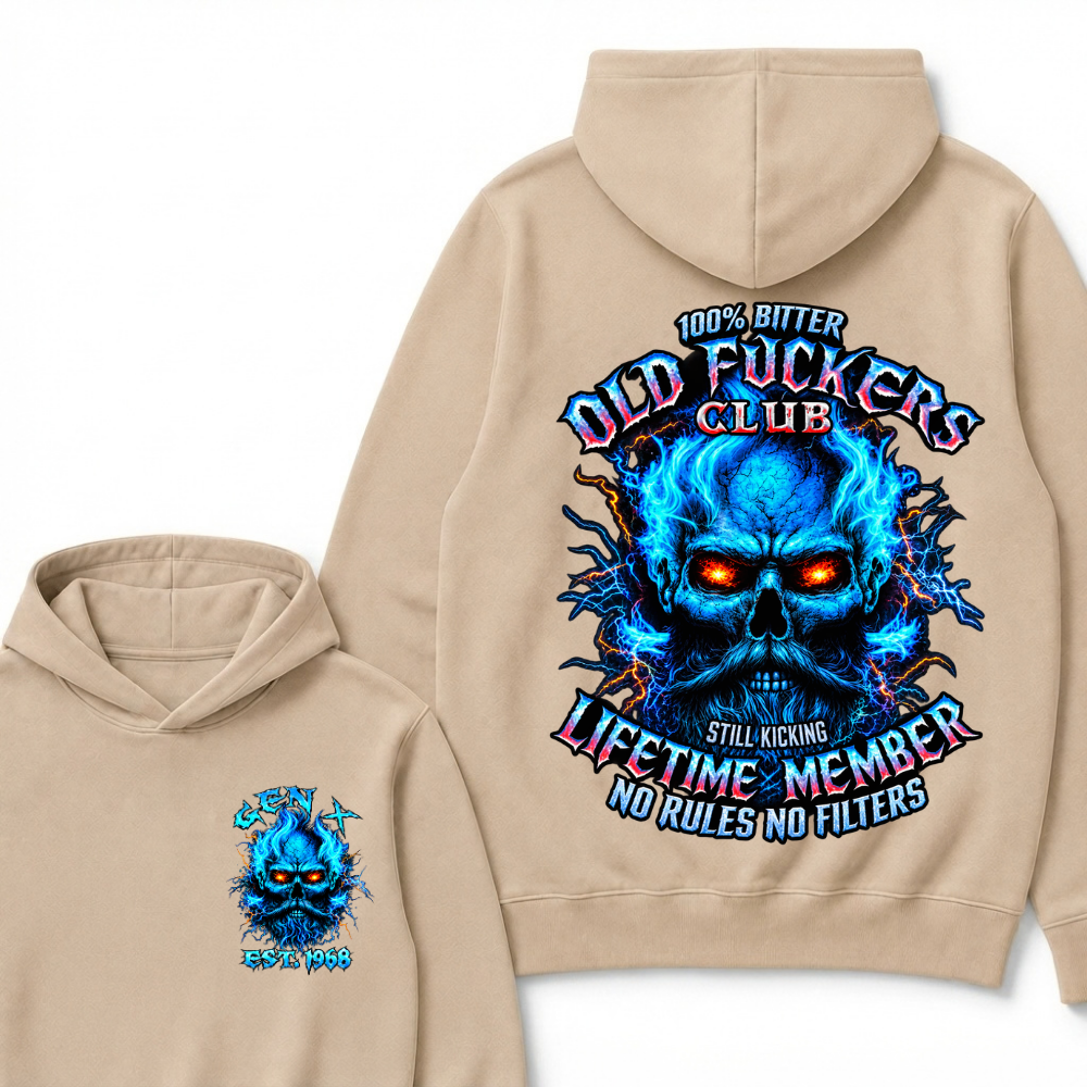 Gen X Custom Year Old Fuckers Club 100% Bitter Lifetime Member Skull Hoodie