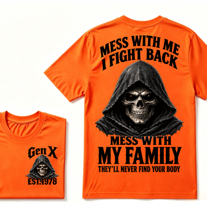 Gen X EST.Year Reaper Skull Mess With Me I Fight Back Mess With My Family Graphic T-Shirt