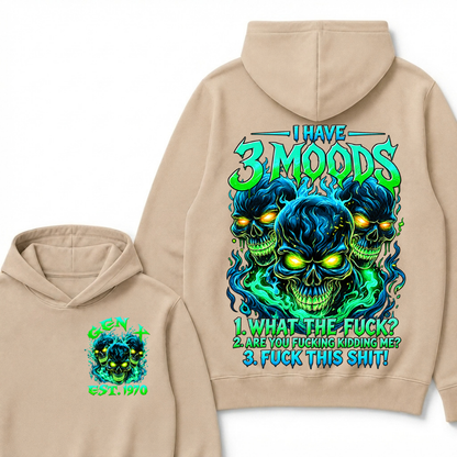 I Have 3 Moods What The F*ck Custom Year Hoodie
