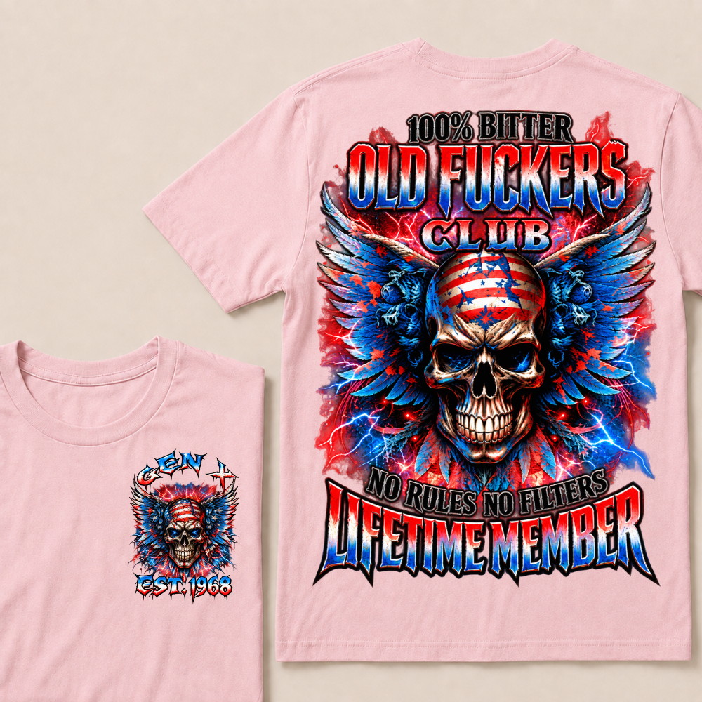 100% Bitter Old Fuckers Club Lifetime Member T Shirt Custom Year Gen X No Rules No Filters Mens Tee