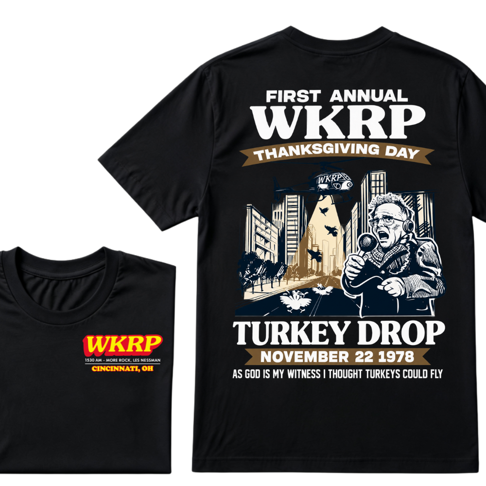 First Annual Wkrp Thanksgiving Day Turkey Drop November 22 1978 As God Is My Witness I Thought Turkeys Could Fly Tee