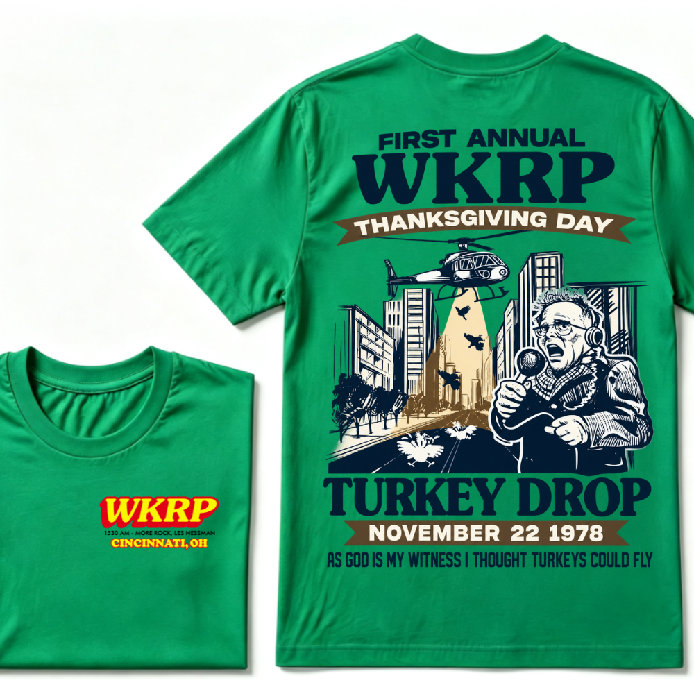 First Annual Wkrp Thanksgiving Day Turkey Drop November 22 1978 As God Is My Witness I Thought Turkeys Could Fly Tee